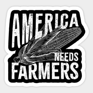 America needs farmers Sticker